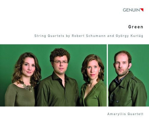 Amaryllis Quartett - Green-Streichquartette von Schumann und Kurtág