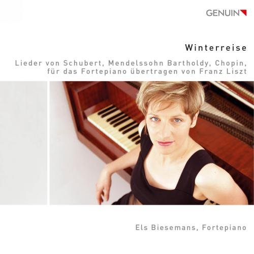 Els Biesemans (Fortepiano) - Winterreise - Lieder von Schubert, Mendelssohn & Chopin für das Fortepiano übertragen von Franz Liszt