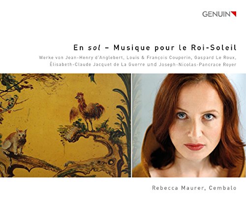 Rebecca Maurer (Cembalo) - En sol - Musique pour le Roi-Soleil
