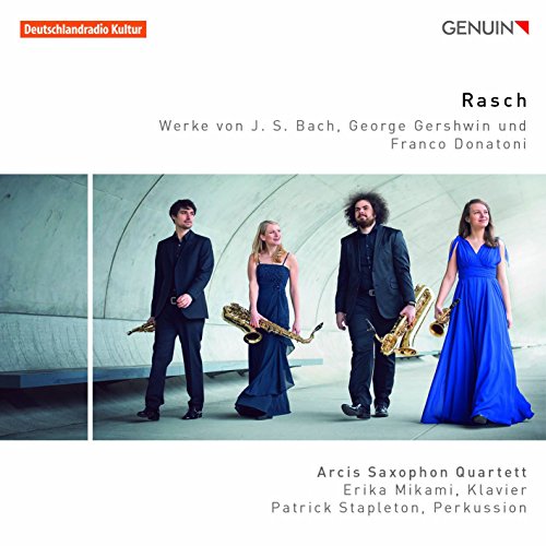 Arcis Saxophon Quartett - Rasch - Werke für Saxophonquartett
