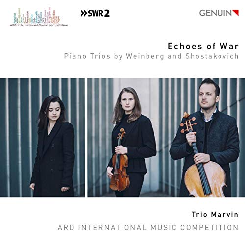 Trio Marvin - Echoes Of War - Piano Trios By Weinberg And Shostakovich