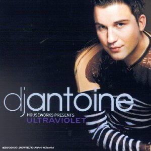 DJ Antoine - Houseworks Presents Ultraviolet