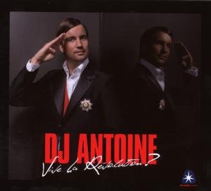 DJ Antoine - Vive la revolution