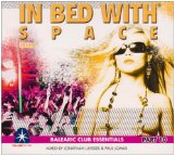 Various - In Bed With Space - Balearic House Essentials (Summer Edition 2004)