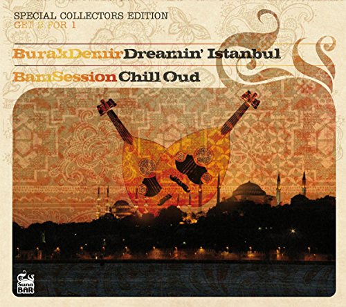 Demir , Burak / BamSession - Dreamin' Istanbul / Chill oud (Special Collector's Edition)