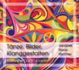 Duch , Susanne - Tänze, Bilder, Klanggestalten - Janacek, ravel, Kirchner