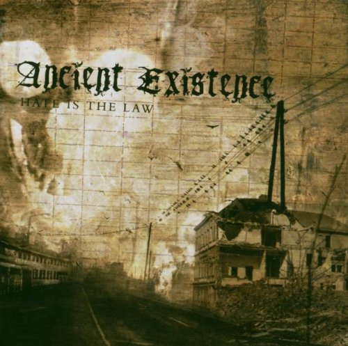 Ancient Existence - Hate Is The Law