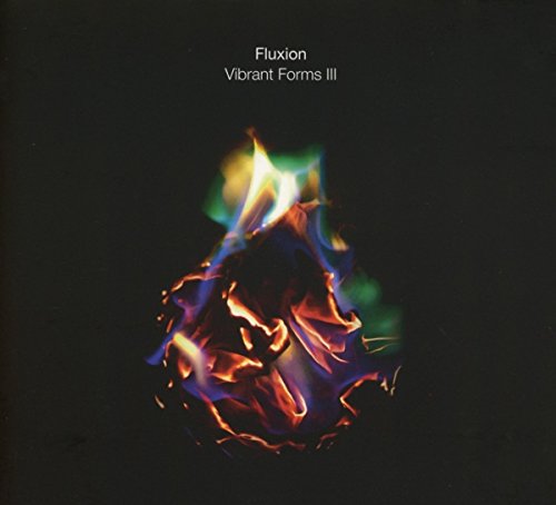 Fluxion - Vibrant Forms III (CD Version)