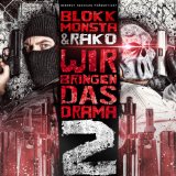 Blokkmonsta & Rako - Wir Bringen das Drama