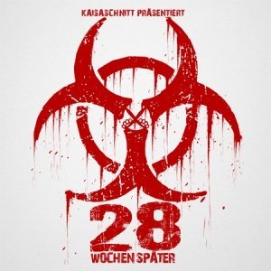 Kaisaschnitt präsentiert - 28 Wochen später