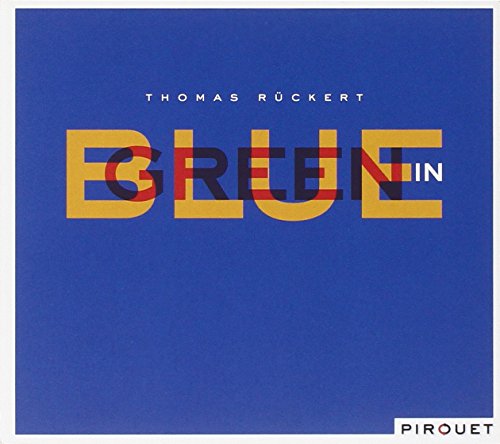 Rückert , Thomas - Blue in Green