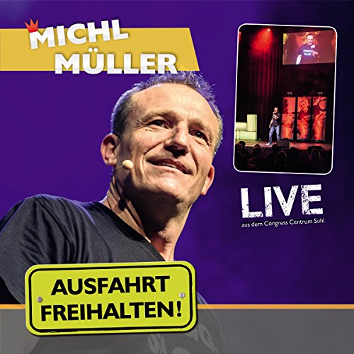 Michl Müller - Ausfahrt Freihalten! Live