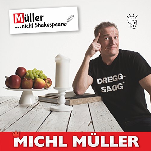 Michl Müller - Müller...Nicht Shakespeare!
