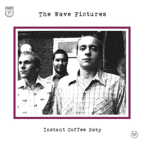 The Wave Pictures - Instant Coffee Baby [Vinyl LP]