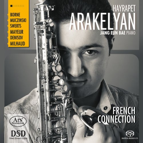 Arakelyan , Hayrapet & Bae , Jang Eun - French Connection: Works For Saxophone And Piano - Borne, Milhaud a.o. (SACD)