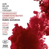 Schatz , Kamilla & Chien , Pi-Chin & Gazarian , Ruben & Georgisches Kammerorchester Ingolstadt - Honegger / Bloch / Müller / Juon (SACD)