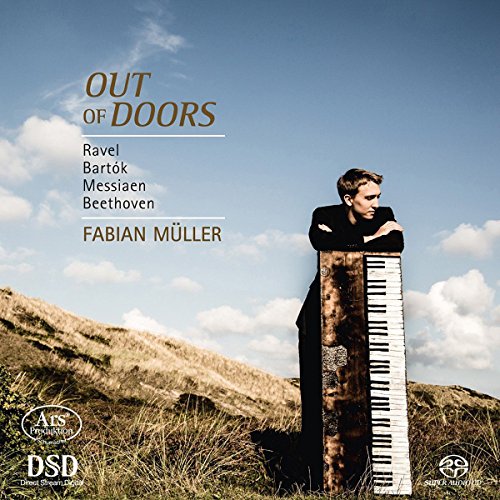 Müller , Fabian - Out Of Doors - Piano Works By Ravel, Bartok, Messiaen, Beethoven (SACD)