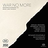 Renner Ensemble Regensburg - War No More - Männerchorwerke zu Krieg und Frieden (Pritschet) (SACD)