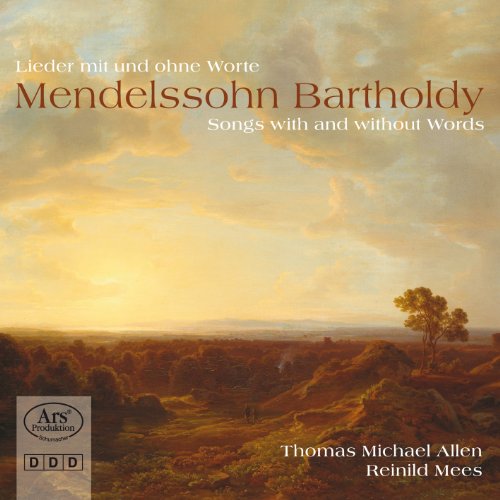 Mendelssohn , Felix - Lieder mit und ohne Worte (Allen, Mees)