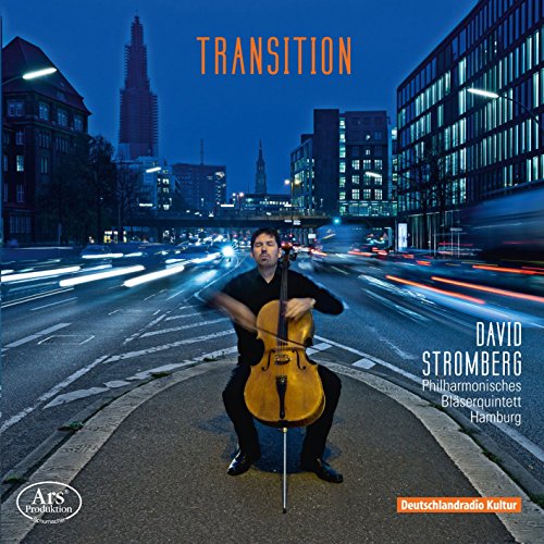 Stromberg , David - Transition (für Cello und Bläserquintett) Saint-Saens, Faure, Glasunow, Schumann, Tchaikovsky
