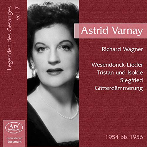 Varnay , Astrid - Wagner: Wesendonck-Lieder / Tristan und Isolde / Siegfried / Götterdännerung (Legenden des Gesanges 7)