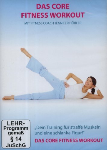 - Das Core Fitness Workout - Straffe Muskeln und eine schlanke Figur