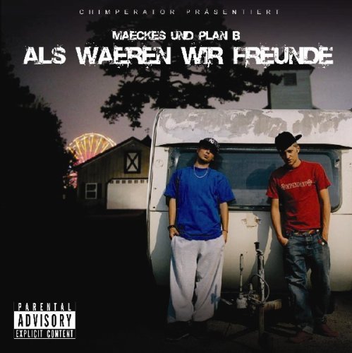 Maeckes & Plan B - Als Wären Wir Freunde