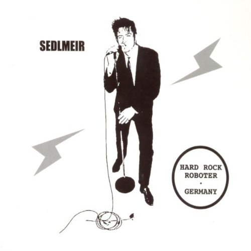 Sedlmeir - Hard Rock Roboter