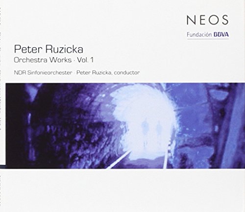 Ruzicka , Peter - Orchestra Works 1 (NDR Sinfonieorchester, Ruzicka, Berwaerts)