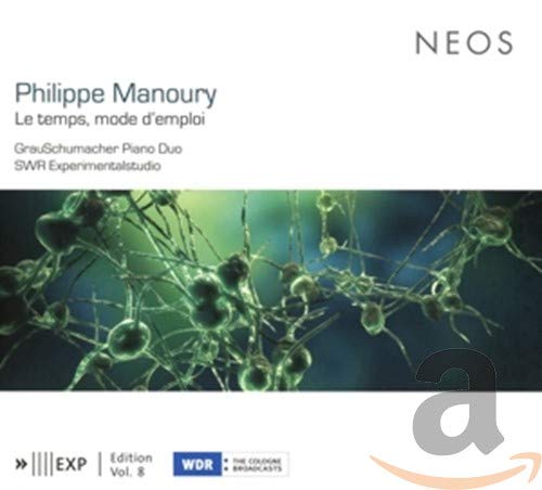 Manoury , Philippe - Le Temps, Mode D'Emploi (GrauSchumacher Piano Duo, SWR Experimentalstudio) (SACD)