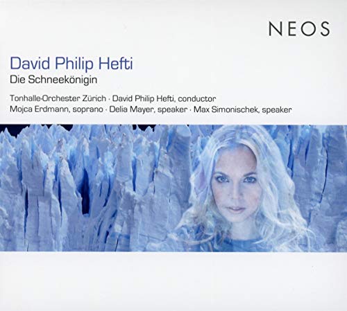 Hefti , David Philip - Die Schneekönigin (Erdmann, Mayer, Simonischek, Tonhalle-Orchester Zürich, Hefti)