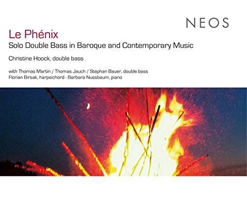 Hoock,Christine, Vivaldi, Glass, Bach, Pärt, Corrette - Le Phénix - Solo Double Bass in Baroque and Contemporary Music