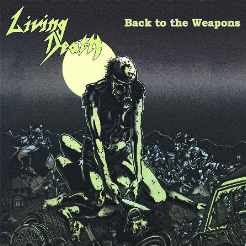 Living Death - Back to the Weapons
