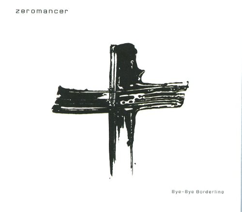 Zeromancer - Bye-Bye Borderline