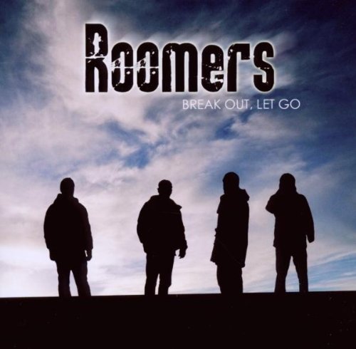 Roomers - Break Out, Let Go
