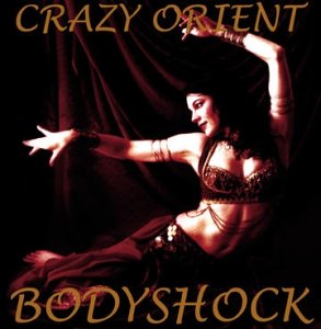 Bodyshock , The - Crazy Orient