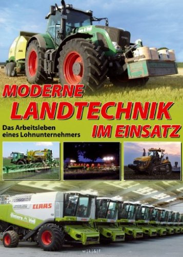  - Moderne Landtechnik im Einsatz