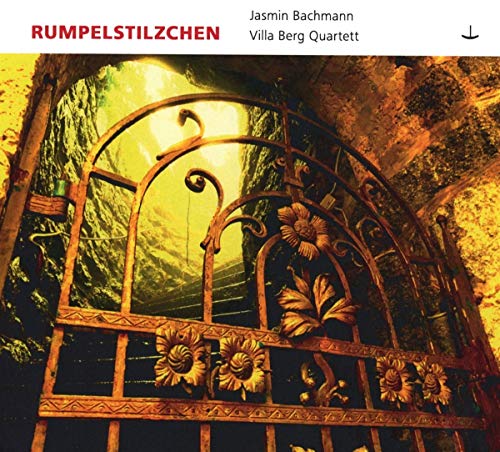 Bachmann , Jasmin & Villa Berg Quartett - Rumpelstilzchen