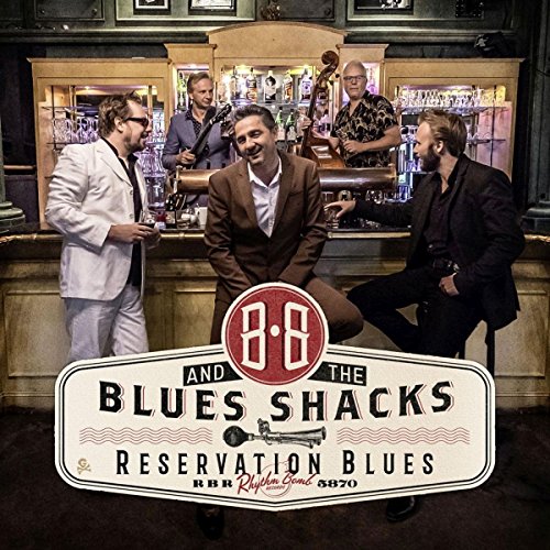 B.B.& the Blues Shacks - Reservation Blues [Vinyl LP]
