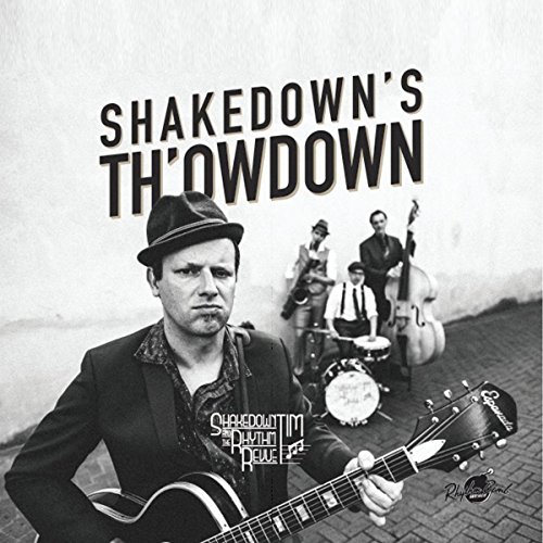 Shakedown Tim & The Rhythm Revue - Shakedown's Th'owdown (Lim.ed.) [Vinyl LP]