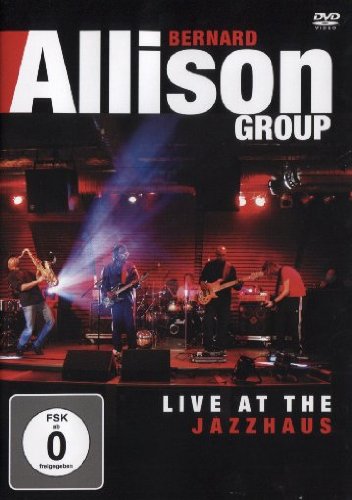 - Bernard Allison - Live At The Jazzhaus