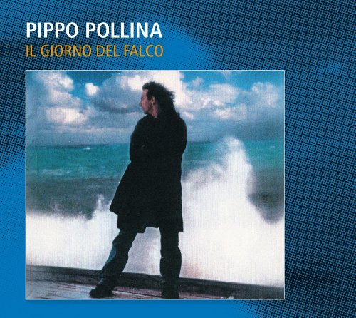 Pippo Pollina - Il Giorno Del Falco