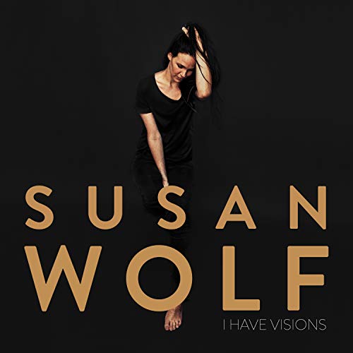Wolf , Susan - I Have Visions