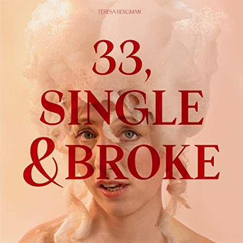 Bergman , Teresa - 33, Single & Broke