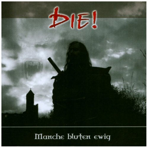 Die! - Manche bluten ewig