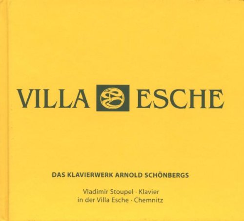 Stoupel , Vladimir - Das Klavierwerk Arnold Schönbergs - Villa Esche (Stoupel)