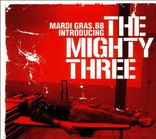 Mardi Gras.BB - Introducing the Mighty Three