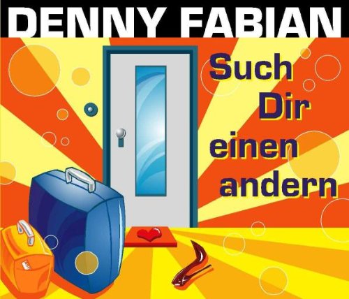 Fabian , Denny - Such Dir Einen Andern (Maxi)