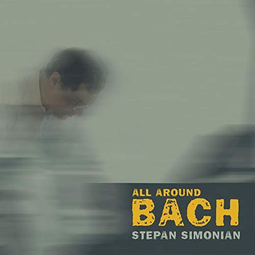 Simonian , Stepan - All Around Bach