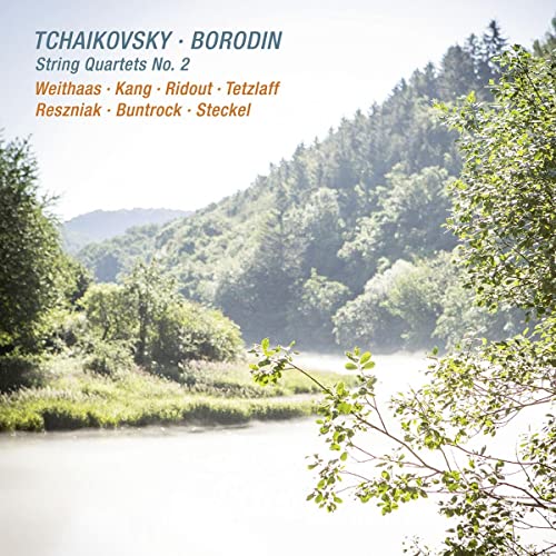 Tchaikovsky / Borodin - String Quartets No. 2 (Weithaas, Kang, Ridout, Tetzlaff, Reszniak, Buntrock, Steckel)